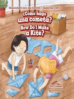 cover image of ¿Cómo hago una cometa? / How Do I Make a Kite?